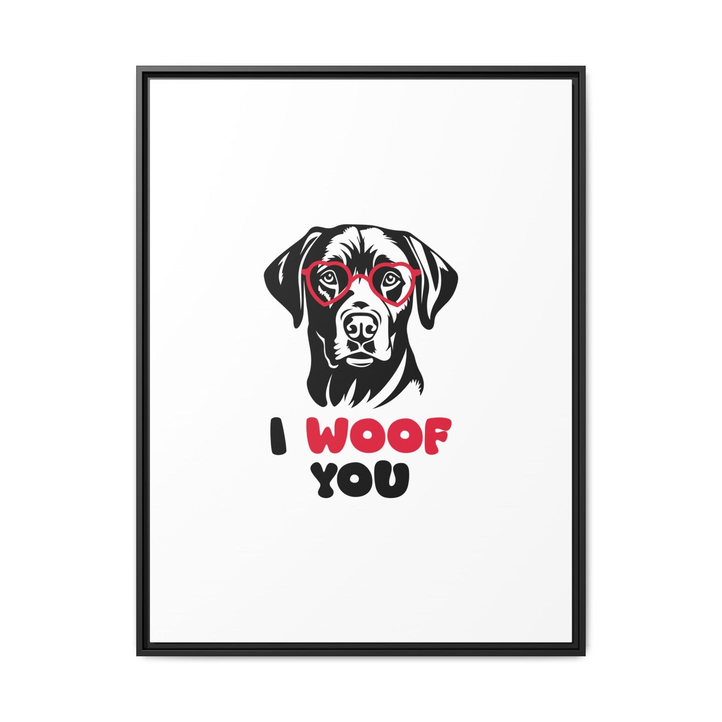 Black Lab Dog I Woof You Matte Canvas, Framed (Multi-color) - MKcreativeprints