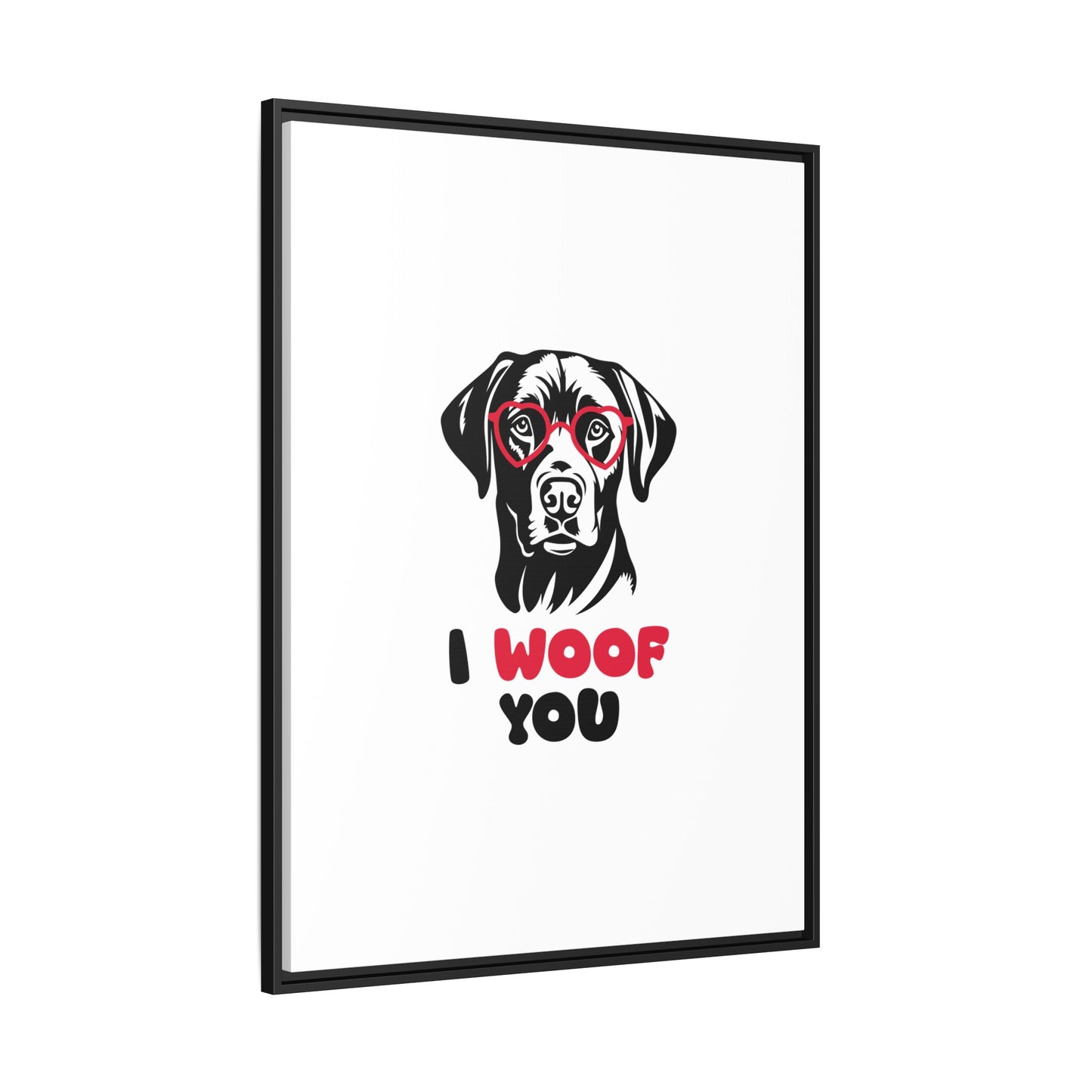 Black Lab Dog I Woof You Matte Canvas, Framed (Multi-color) - MKcreativeprints