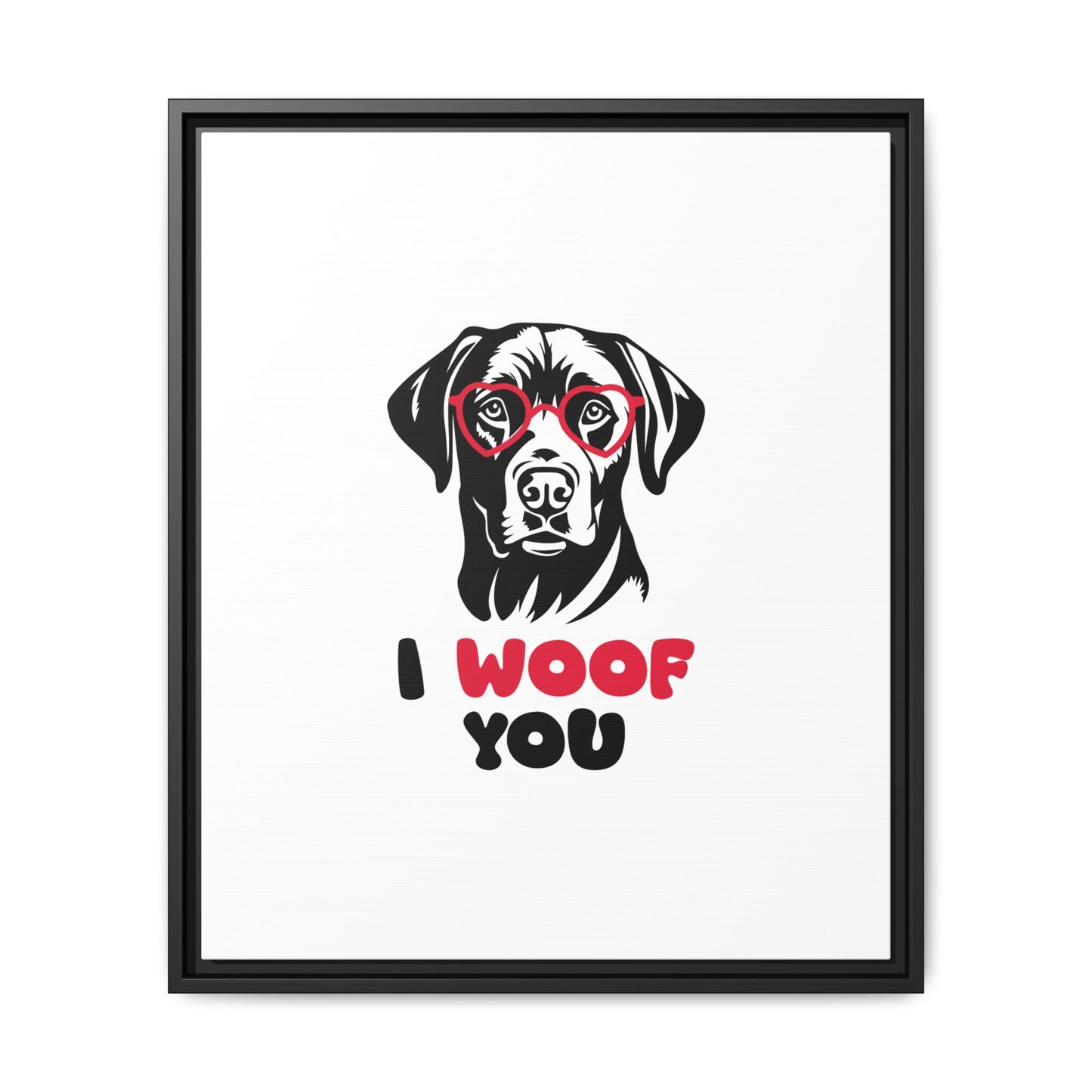 Black Lab Dog I Woof You Matte Canvas, Framed (Multi-color) - MKcreativeprints