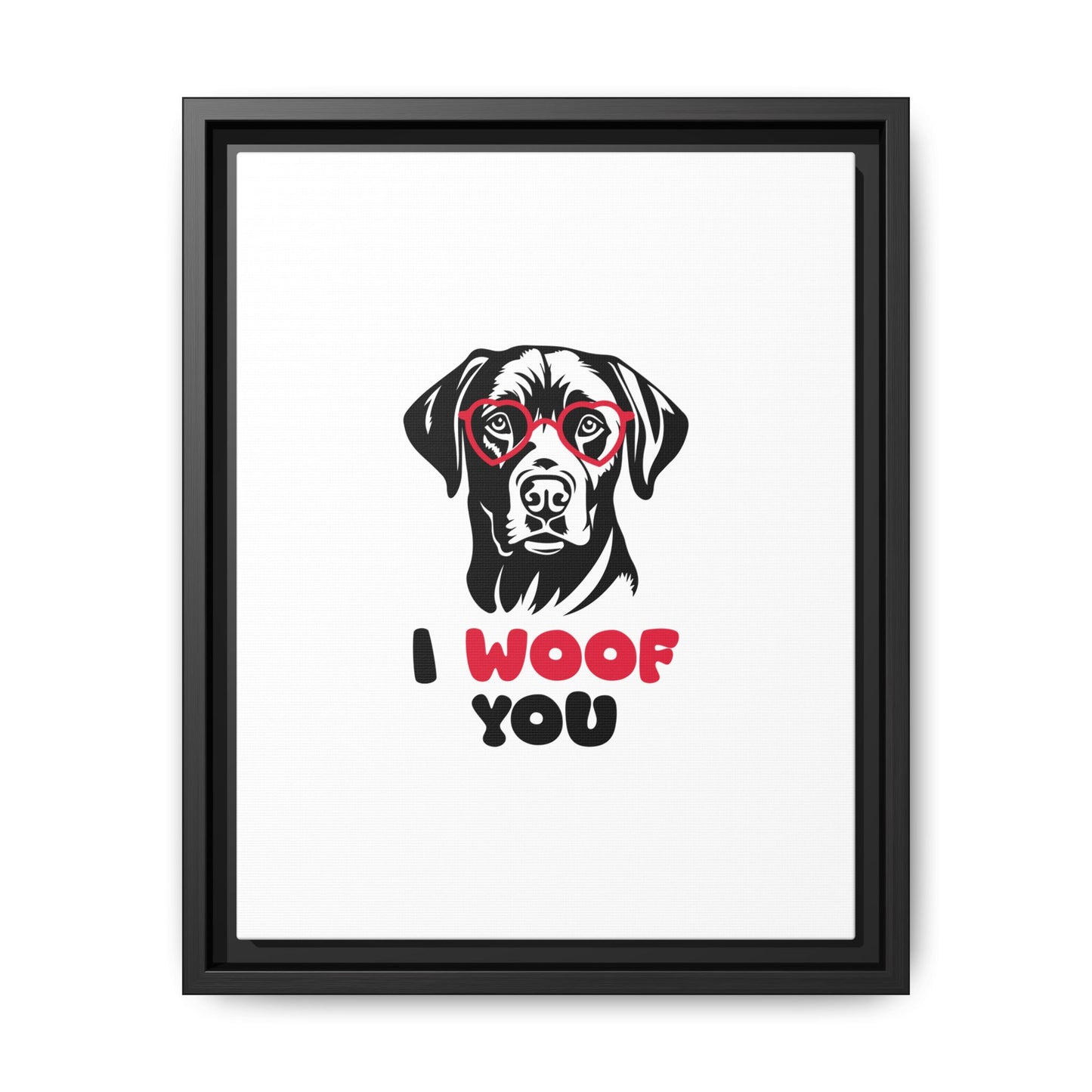 Black Lab Dog I Woof You Matte Canvas, Framed (Multi-color) - MKcreativeprints