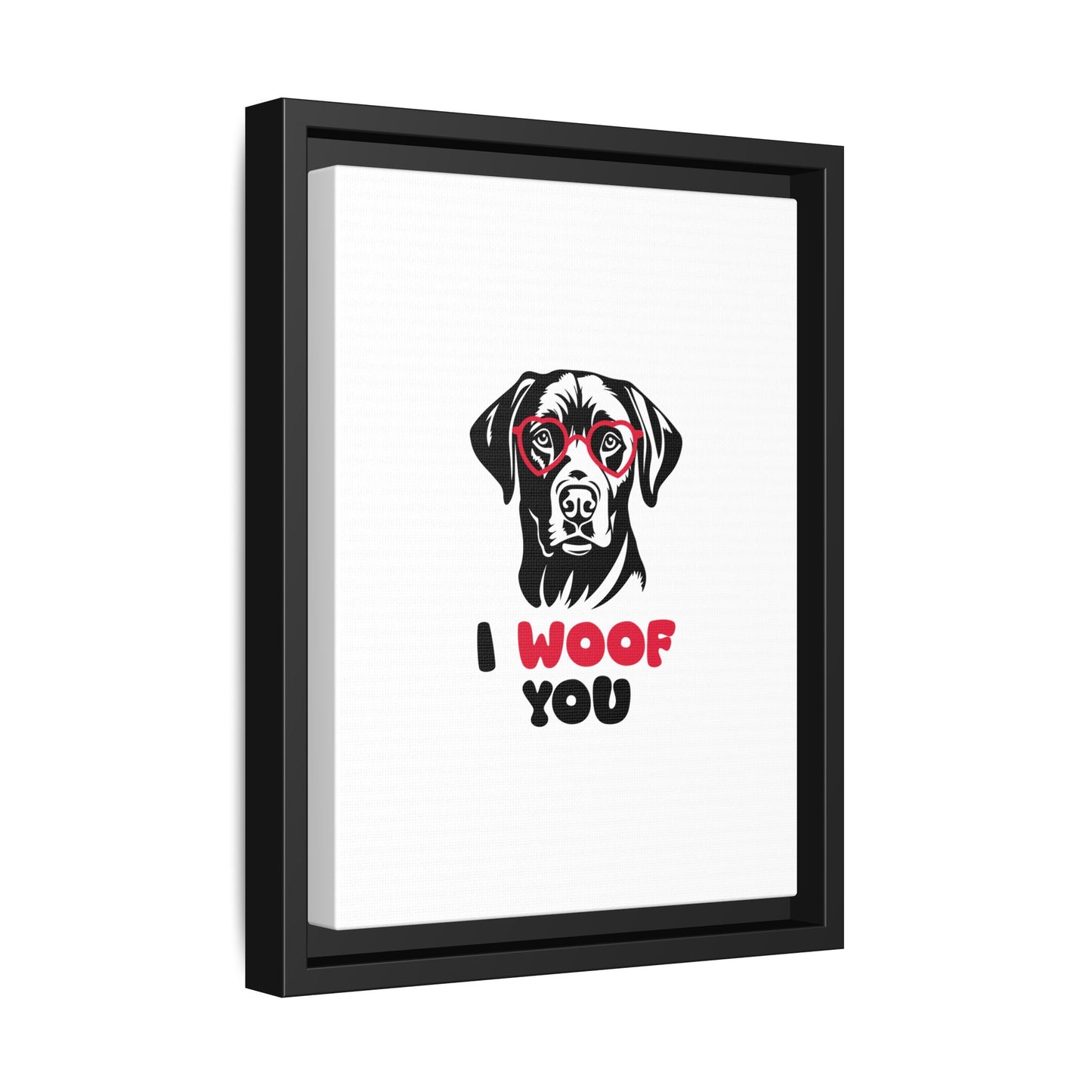 Black Lab Dog I Woof You Matte Canvas, Framed (Multi-color) - MKcreativeprints