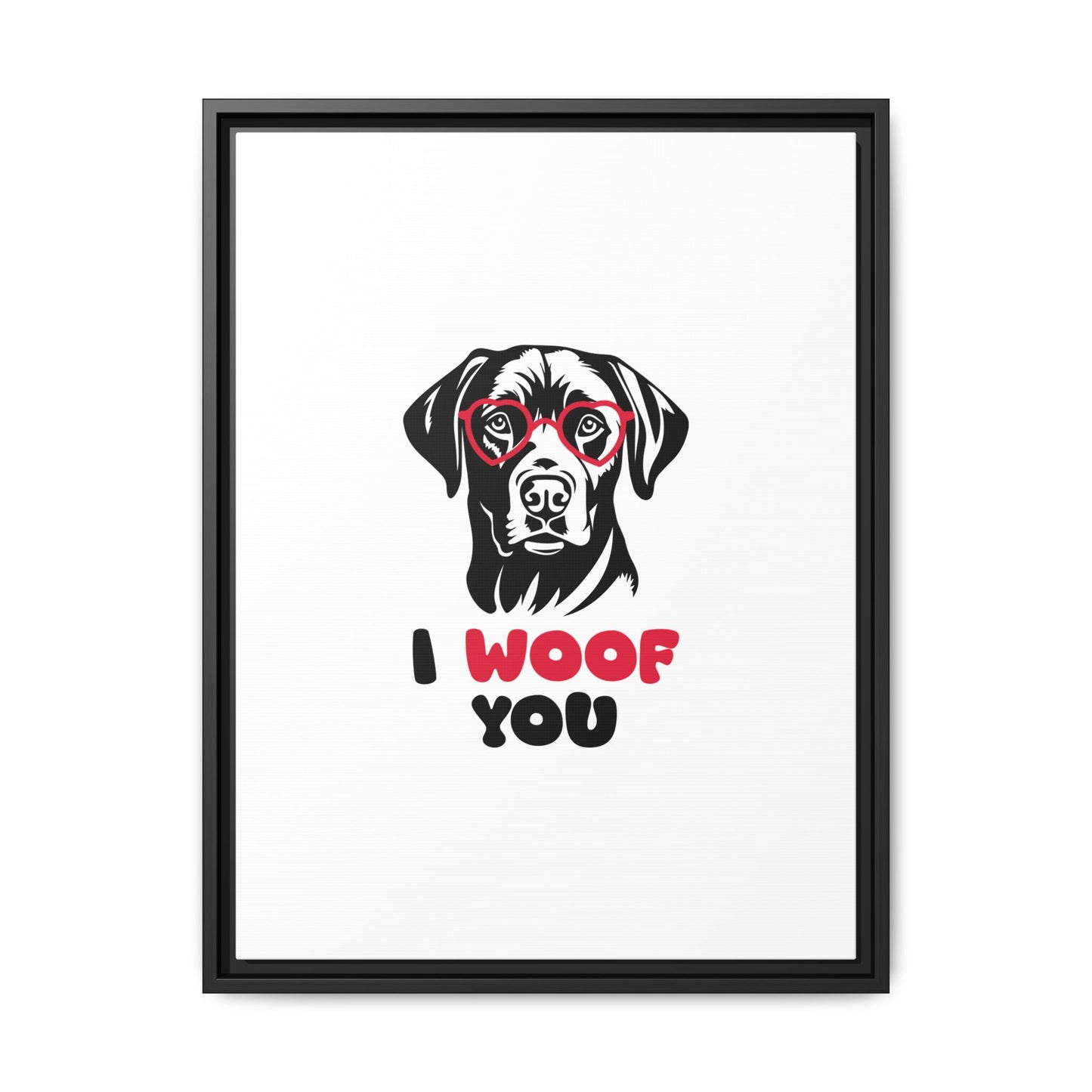 Black Lab Dog I Woof You Matte Canvas, Framed (Multi-color) - MKcreativeprints