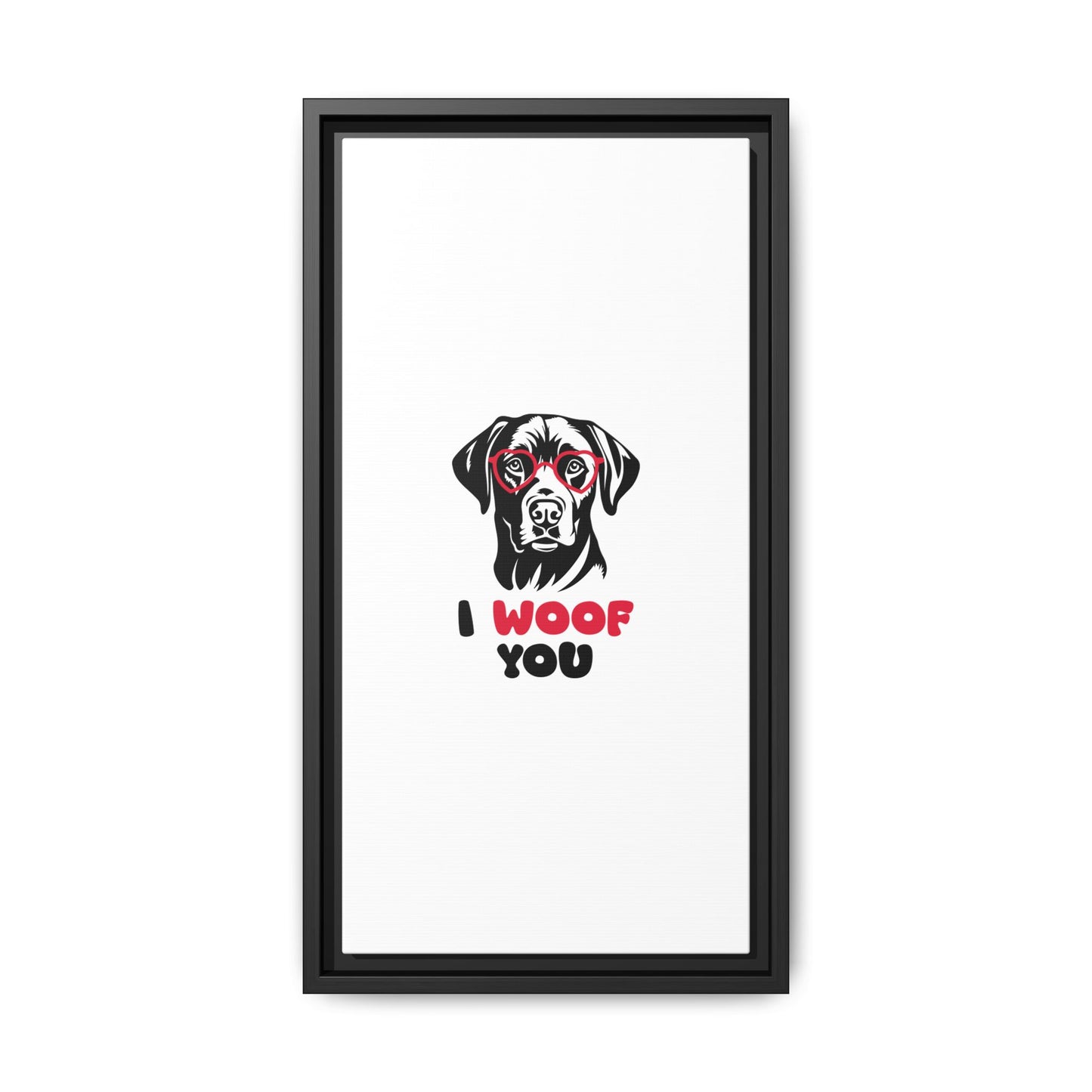 Black Lab Dog I Woof You Matte Canvas, Framed (Multi-color) - MKcreativeprints