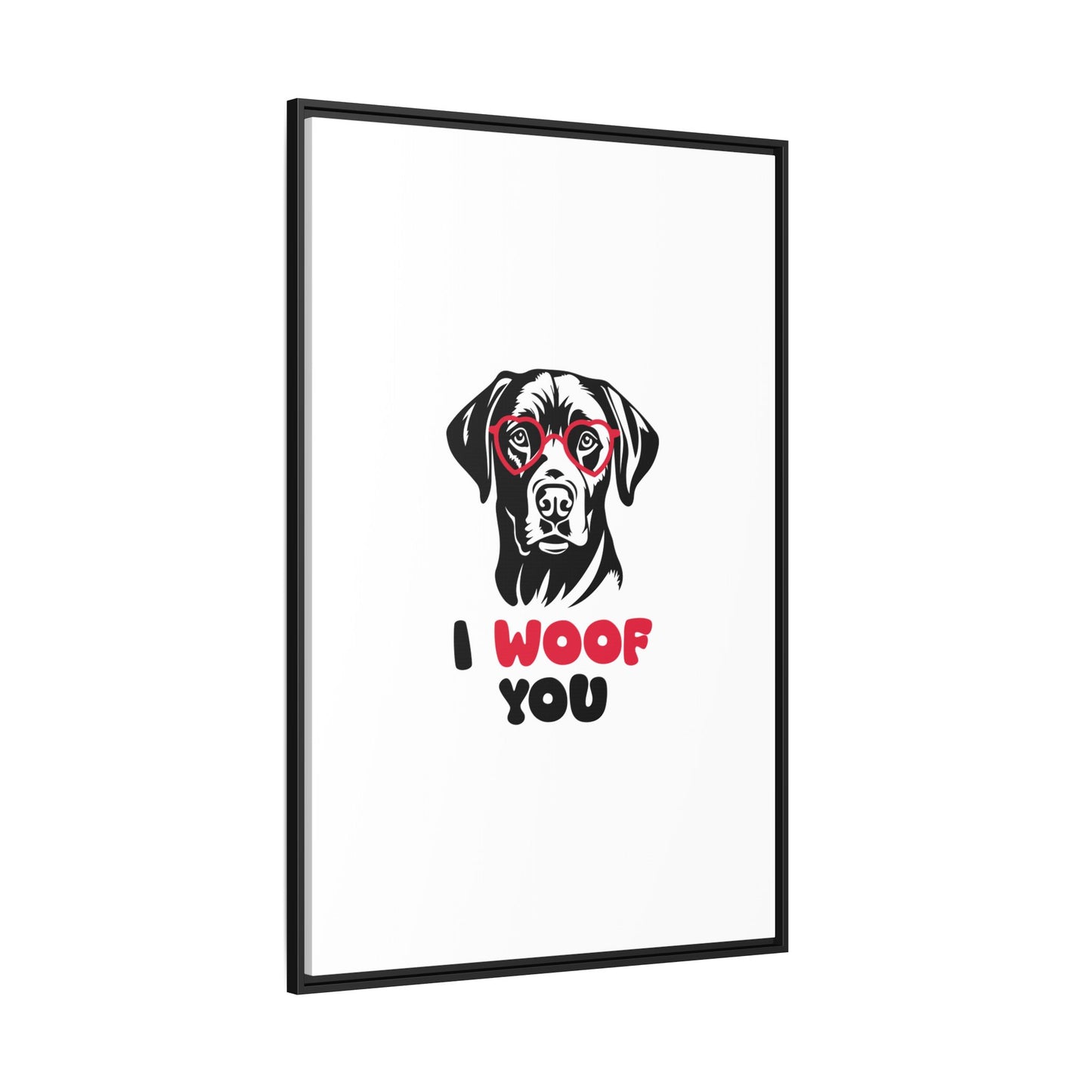 Black Lab Dog I Woof You Matte Canvas, Framed (Multi-color) - MKcreativeprints