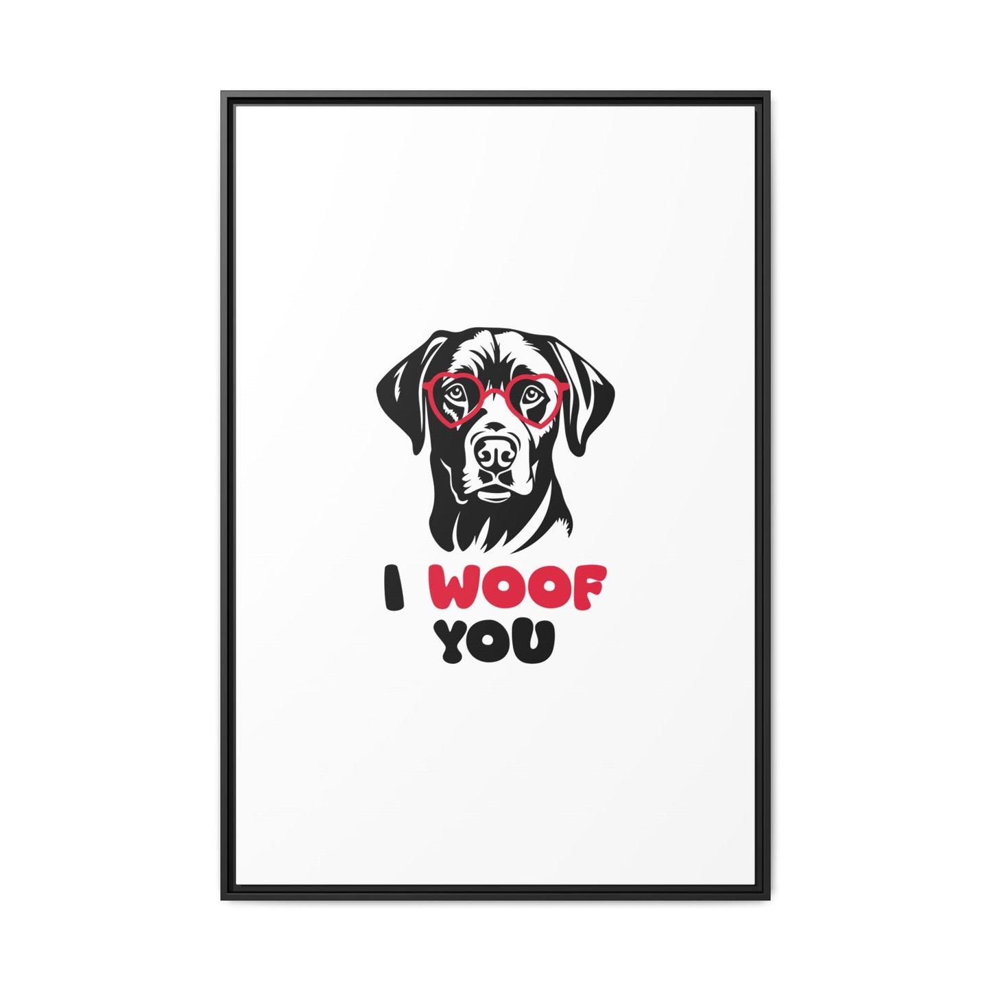 Black Lab Dog I Woof You Matte Canvas, Framed (Multi-color) - MKcreativeprints