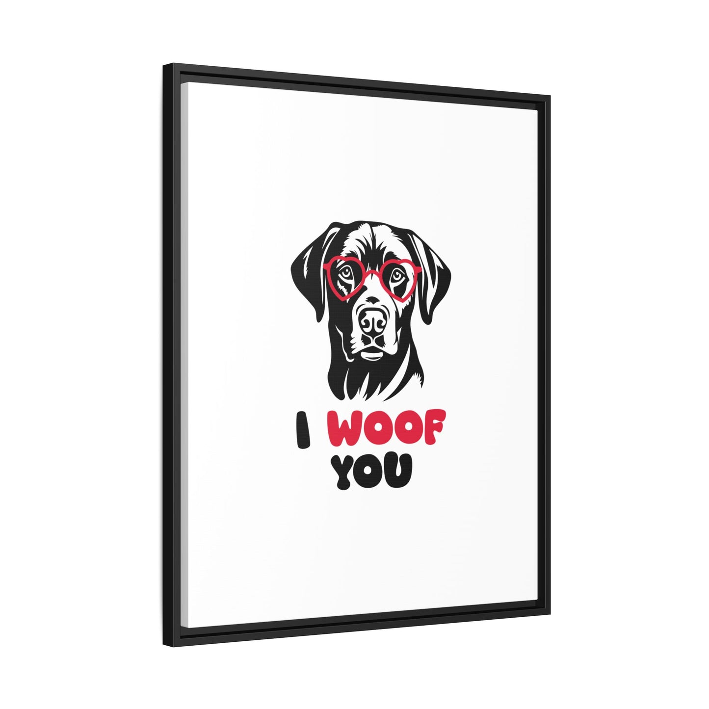 Black Lab Dog I Woof You Matte Canvas, Framed (Multi-color) - MKcreativeprints