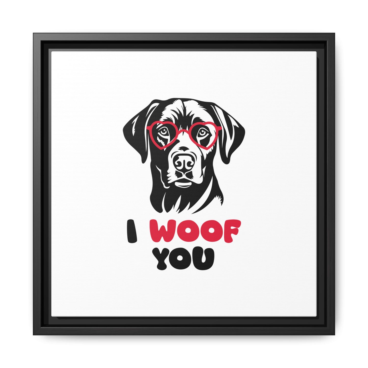 Black Lab Dog I Woof You Matte Canvas, Framed (Multi-color) - MKcreativeprints