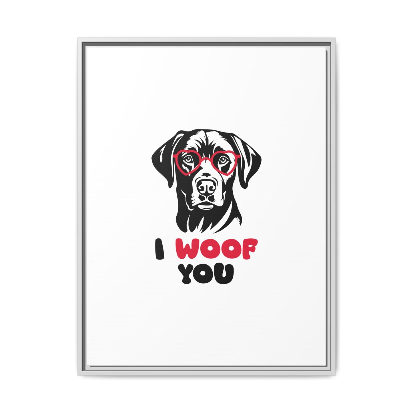 Black Lab Dog I Woof You Matte Canvas, Framed (Multi-color) - MKcreativeprints