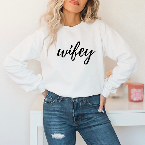 Wifey Crewneck - MKcreativeprints