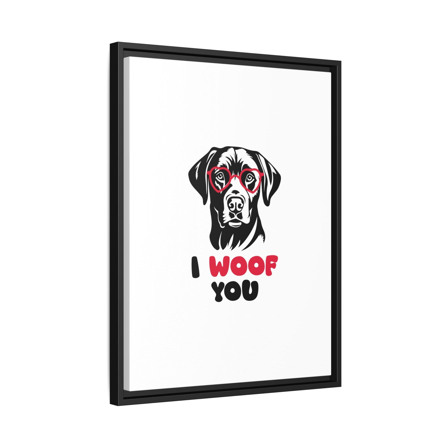 Black Lab Dog I Woof You Matte Canvas, Framed (Multi-color) - MKcreativeprints