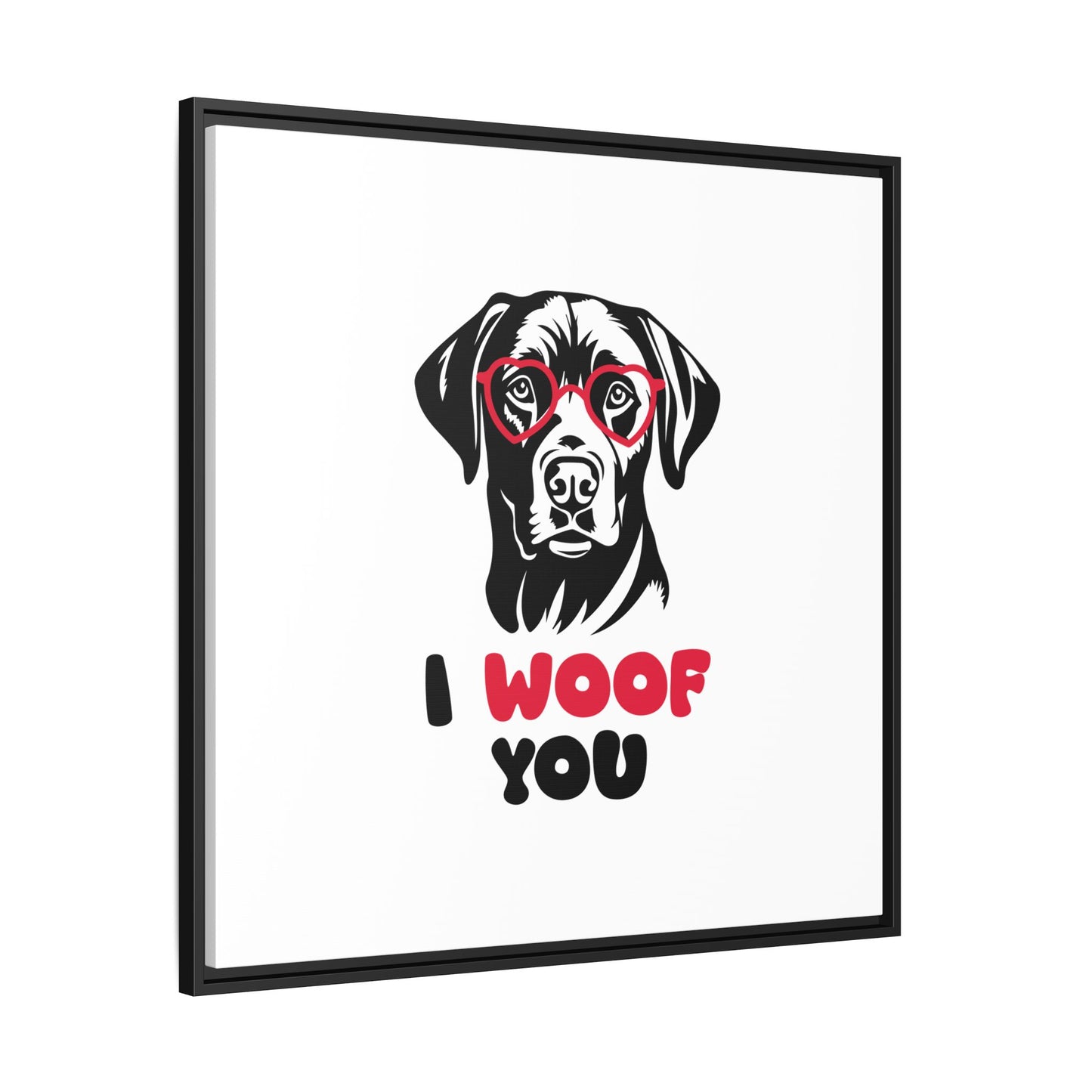 Black Lab Dog I Woof You Matte Canvas, Framed (Multi-color) - MKcreativeprints