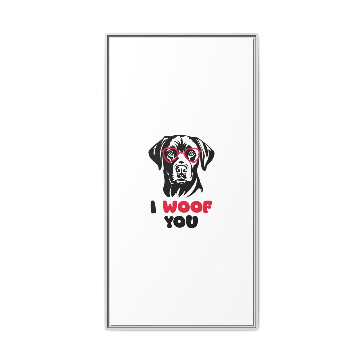 Black Lab Dog I Woof You Matte Canvas, Framed (Multi-color) - MKcreativeprints