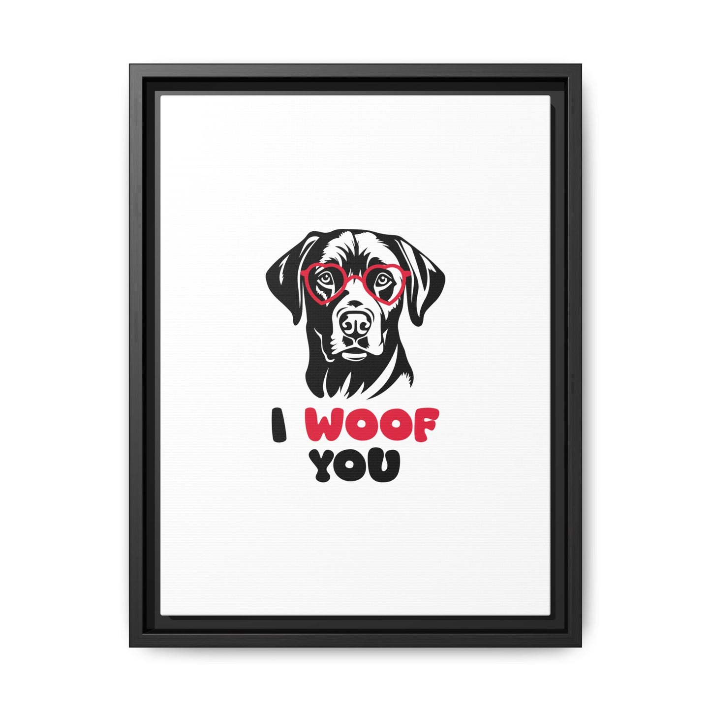 Black Lab Dog I Woof You Matte Canvas, Framed (Multi-color) - MKcreativeprints