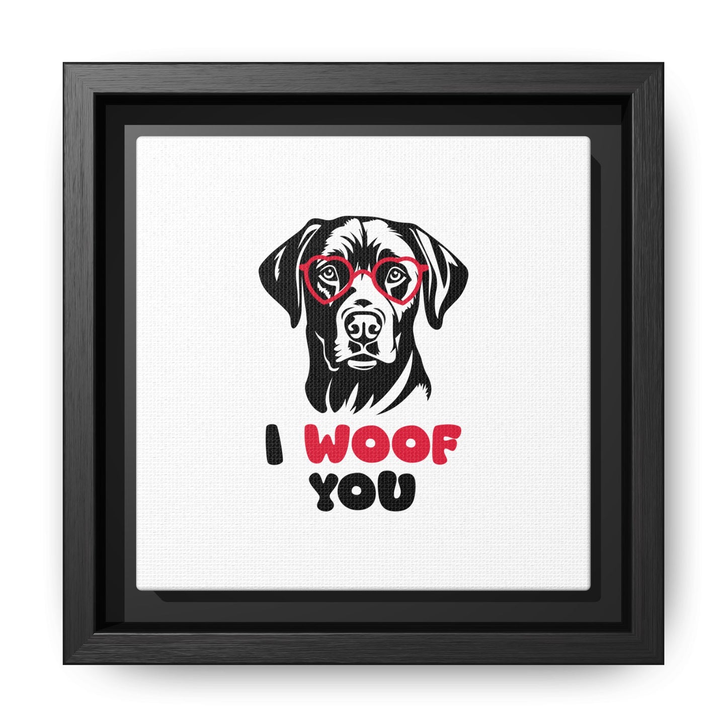 Black Lab Dog I Woof You Matte Canvas, Framed (Multi-color) - MKcreativeprints