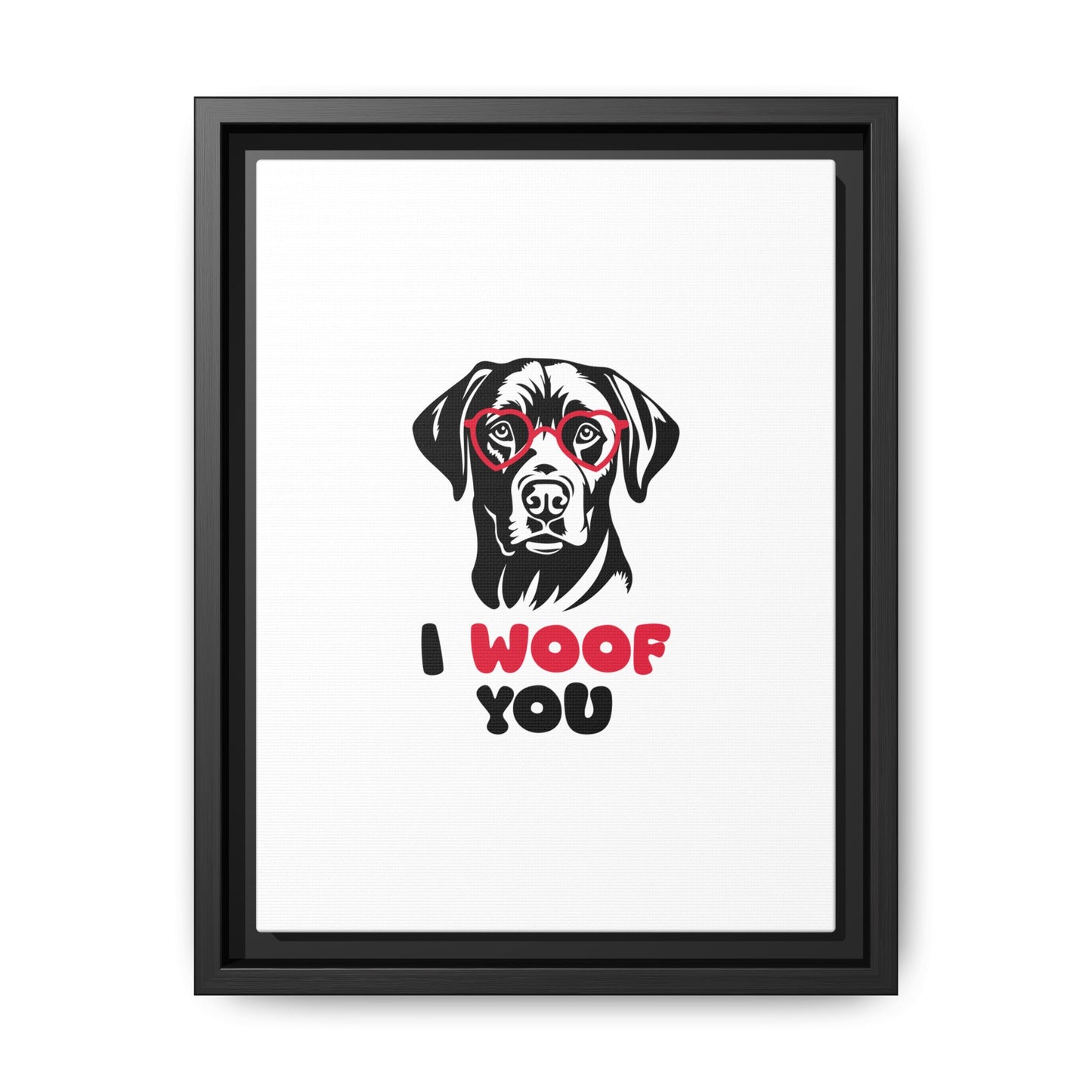 Black Lab Dog I Woof You Matte Canvas, Framed (Multi-color) - MKcreativeprints