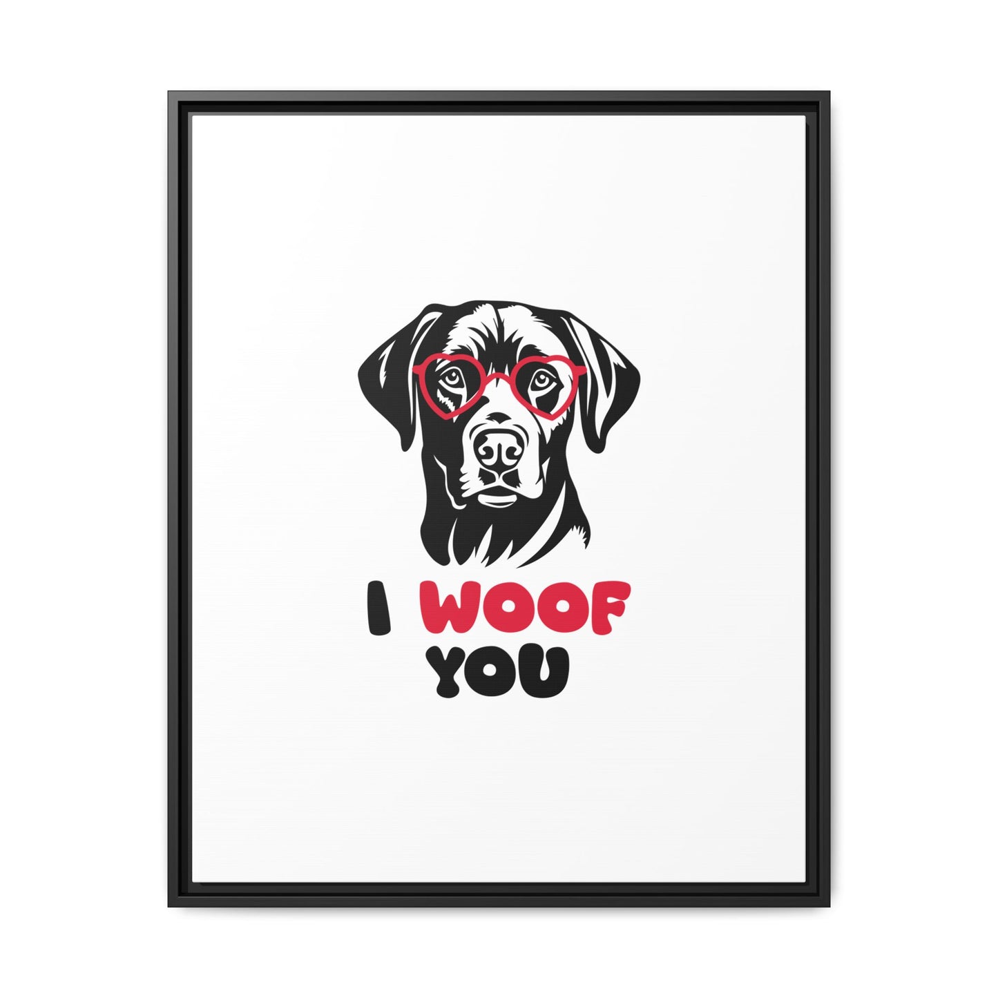 Black Lab Dog I Woof You Matte Canvas, Framed (Multi-color) - MKcreativeprints