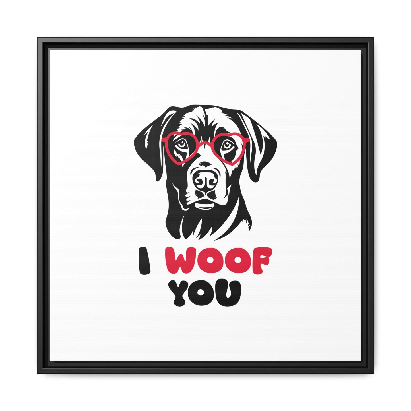 Black Lab Dog I Woof You Matte Canvas, Framed (Multi-color) - MKcreativeprints