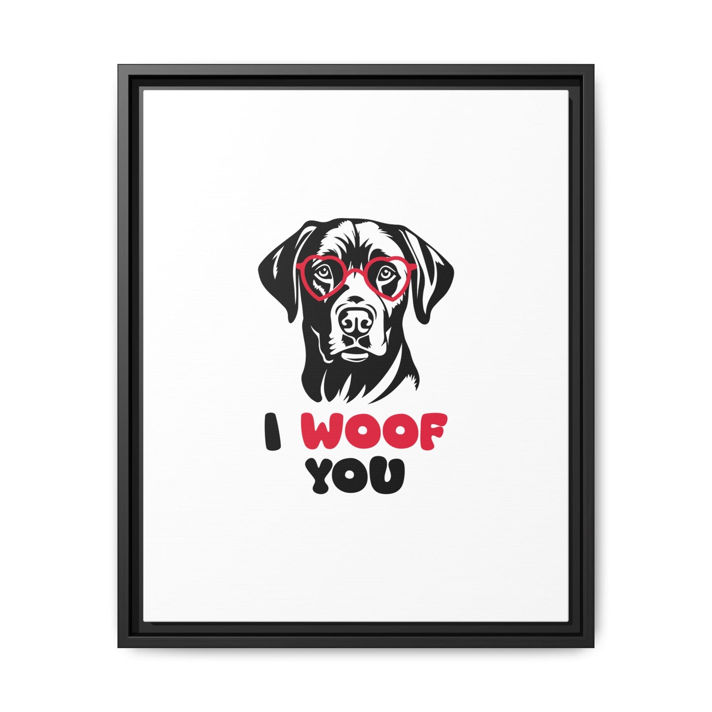 Black Lab Dog I Woof You Matte Canvas, Framed (Multi-color) - MKcreativeprints