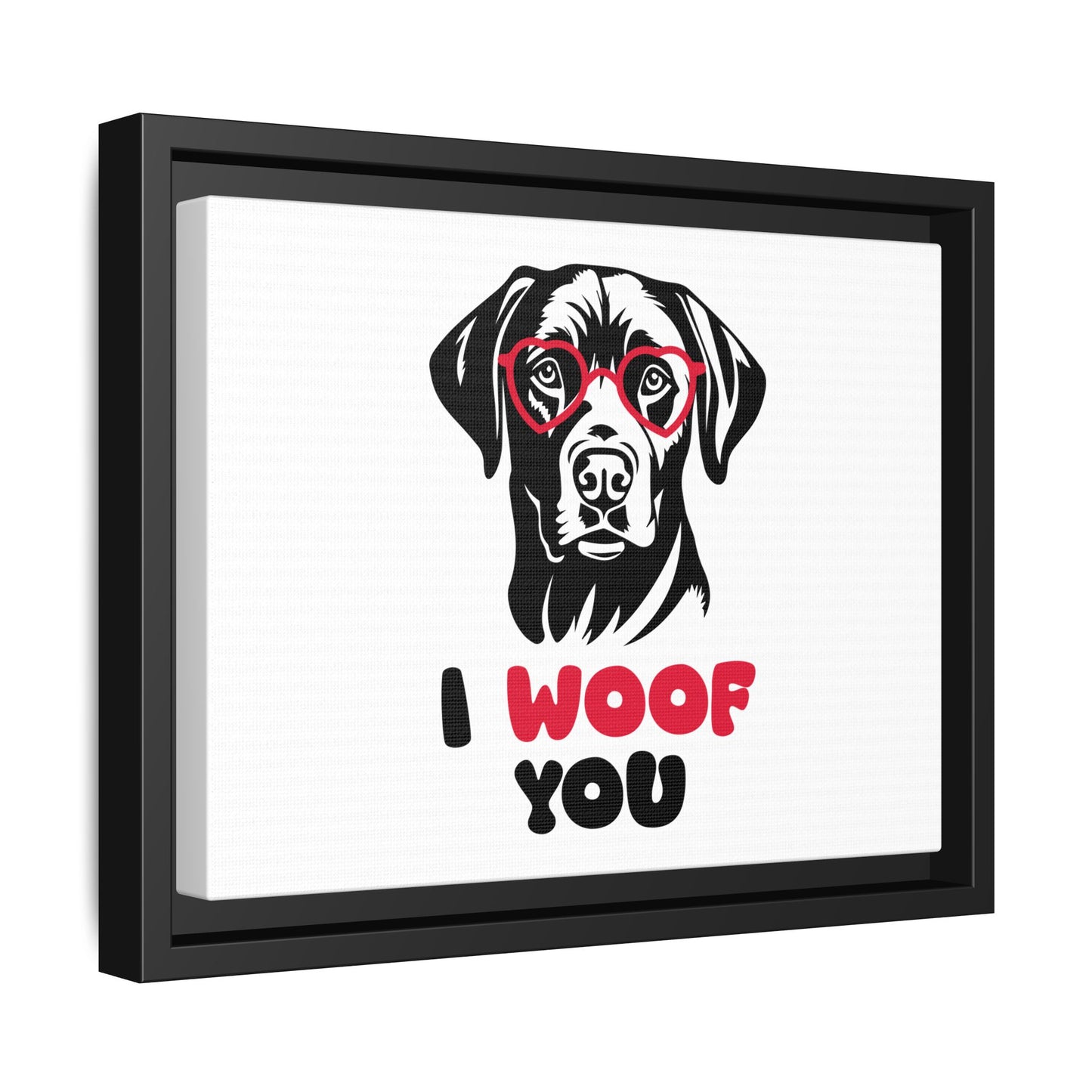 Black Lab Dog I Woof You Matte Canvas, Framed (Multi-color) - MKcreativeprints