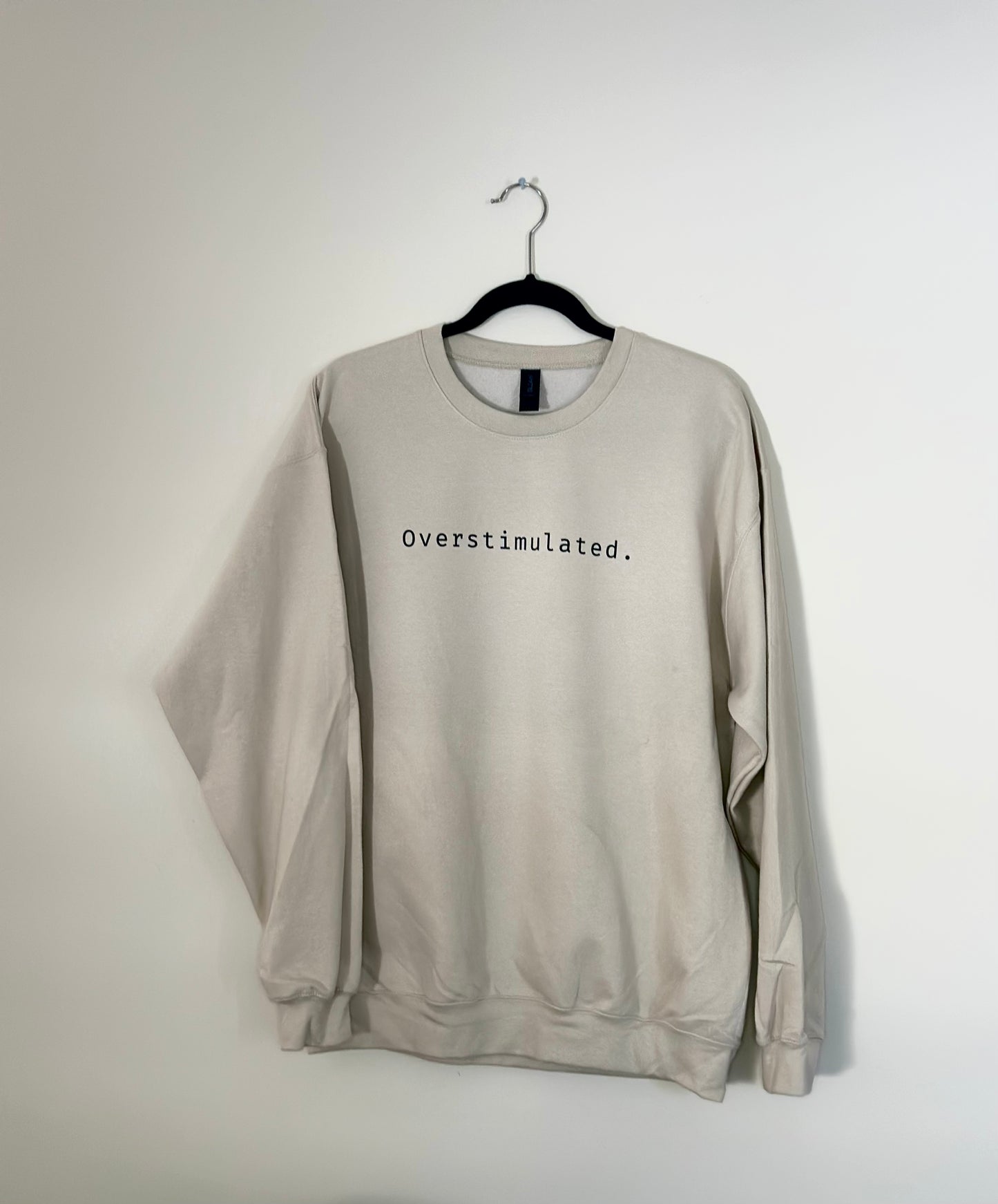 Overstimulated Crewneck | Sweatshirt | Unisex - MKcreativeprints
