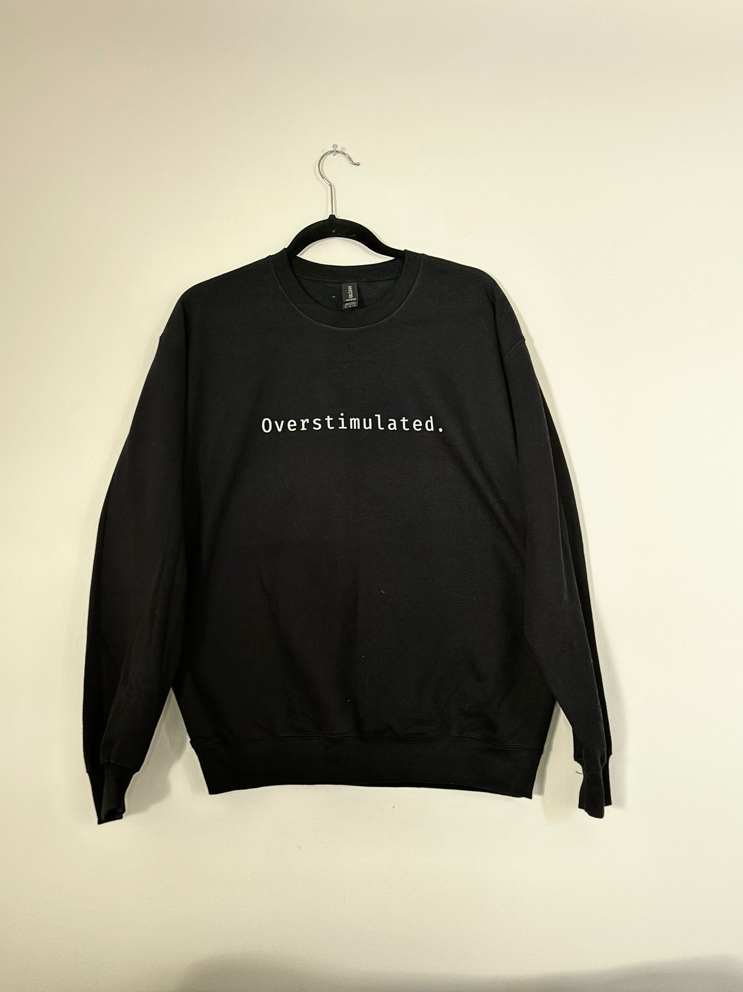Overstimulated Crewneck | Sweatshirt | Unisex - MKcreativeprints