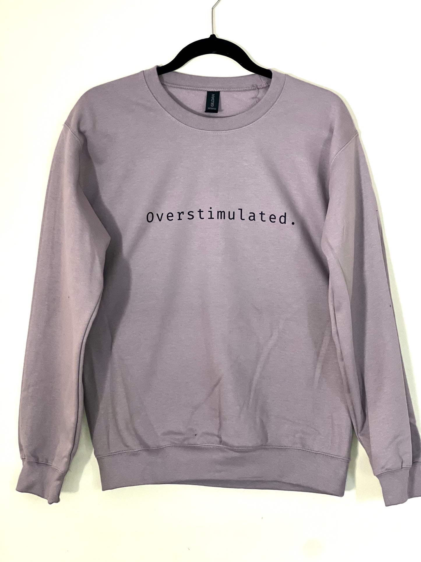 Overstimulated Crewneck | Sweatshirt | Unisex - MKcreativeprints