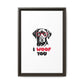 Black Lab Dog I Woof You Matte Canvas, Framed (Multi-color) - MKcreativeprints