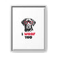 Black Lab Dog I Woof You Matte Canvas, Framed (Multi-color) - MKcreativeprints