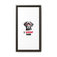 Black Lab Dog I Woof You Matte Canvas, Framed (Multi-color) - MKcreativeprints