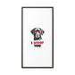 Black Lab Dog I Woof You Matte Canvas, Framed (Multi-color) - MKcreativeprints
