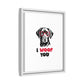 Black Lab Dog I Woof You Matte Canvas, Framed (Multi-color) - MKcreativeprints