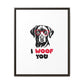 Black Lab Dog I Woof You Matte Canvas, Framed (Multi-color) - MKcreativeprints