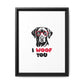 Black Lab Dog I Woof You Matte Canvas, Framed (Multi-color) - MKcreativeprints