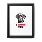 Black Lab Dog I Woof You Matte Canvas, Framed (Multi-color) - MKcreativeprints