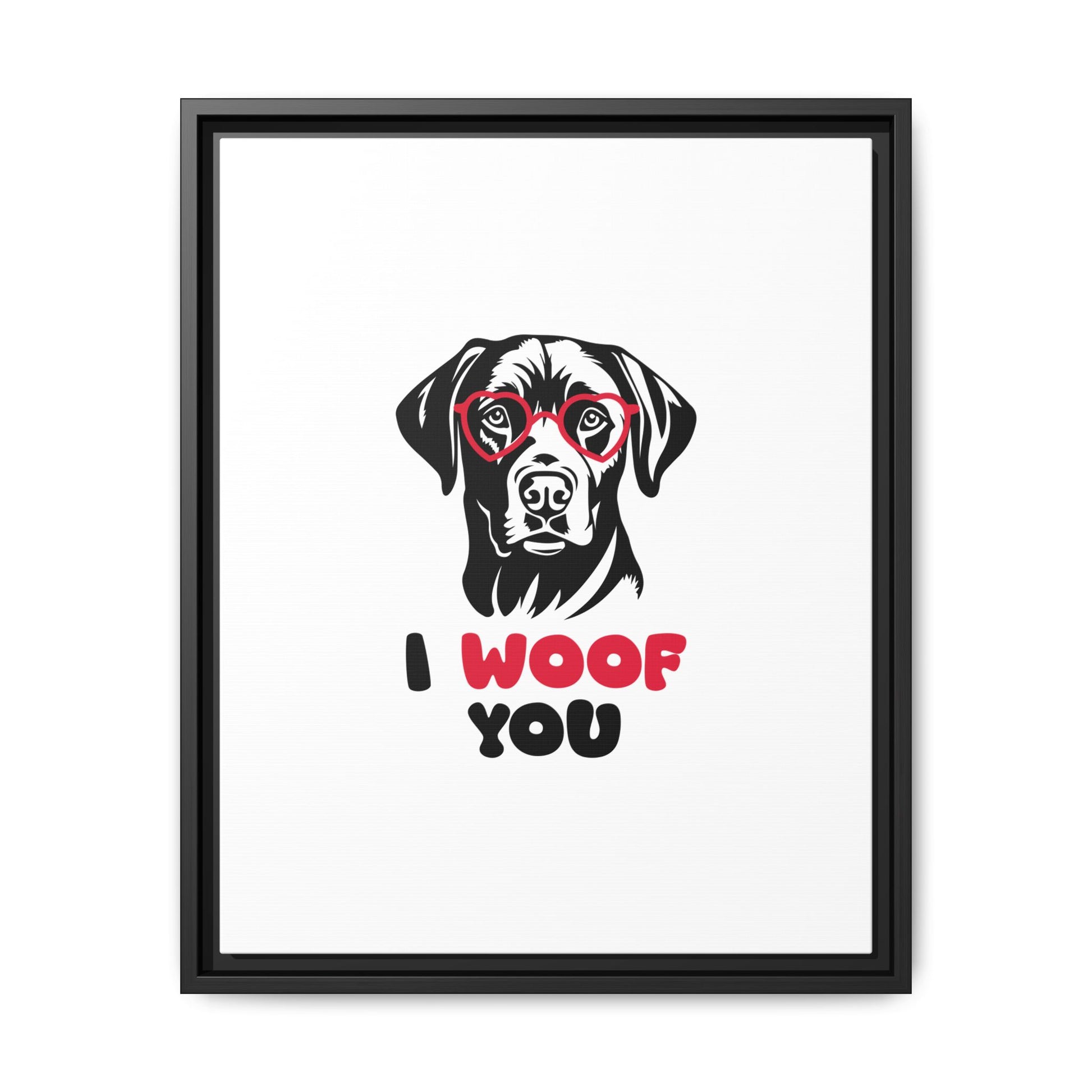 Black Lab Dog I Woof You Matte Canvas, Framed (Multi-color) - MKcreativeprints