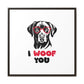 Black Lab Dog I Woof You Matte Canvas, Framed (Multi-color) - MKcreativeprints